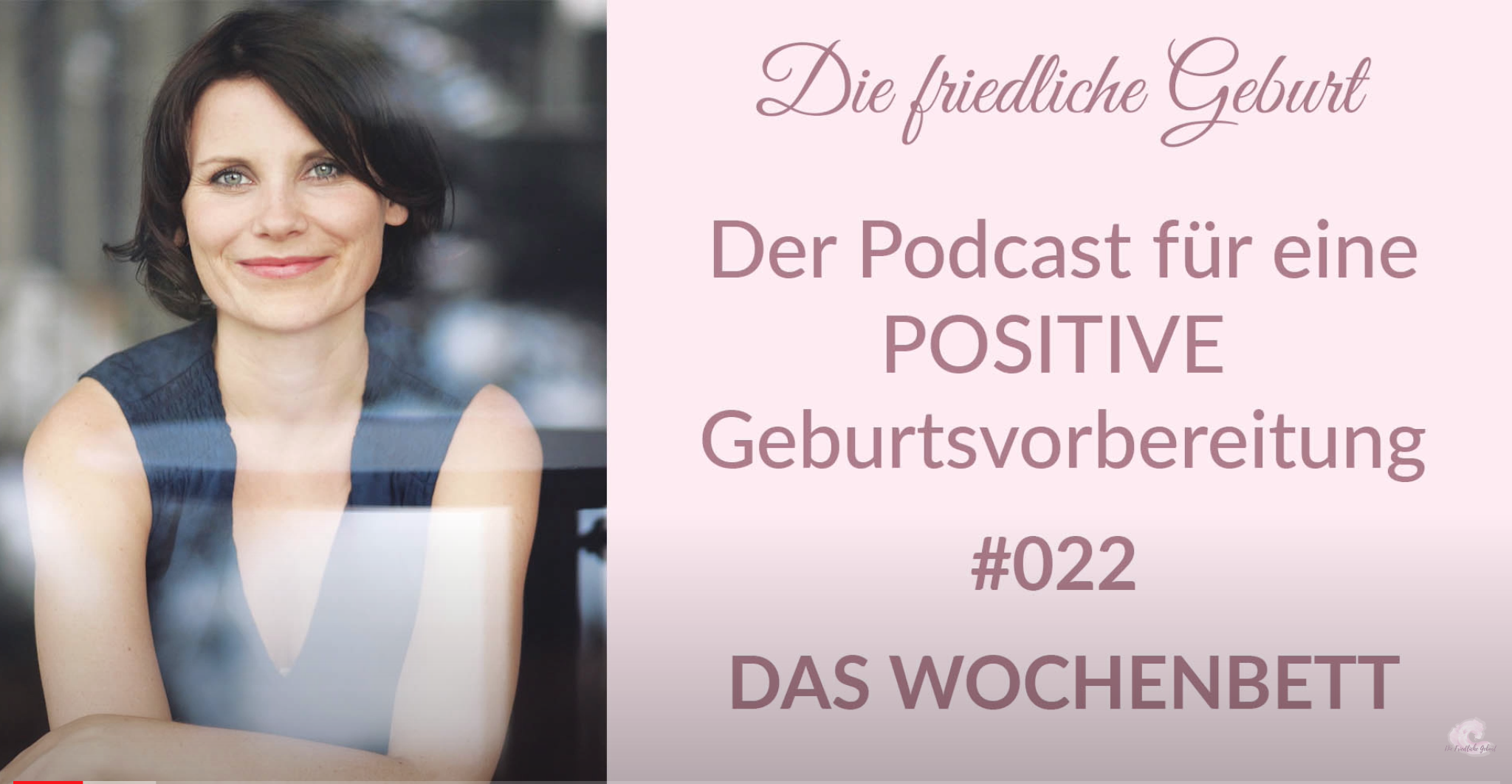 DIE FRIEDLICHE GEBURT Podcast zum Thema Wochenbett mit Mothers Finest